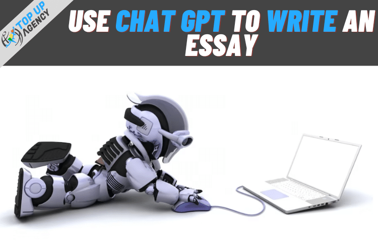 how to use chat gpt to write an essay