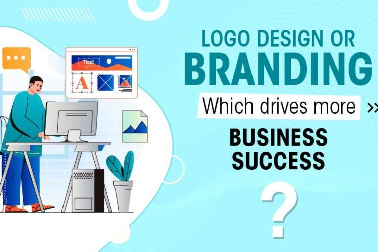 Logo Design or Branding: Which Drives More Business Success?